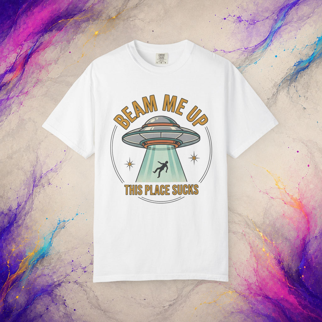Beam Me Up This Place Sucks Tee | Retro UFO Shirt