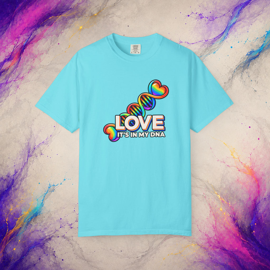 Love Is in My DNA T-Shirt | Rainbow Pride Graphic Tee