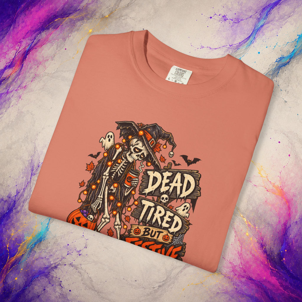Dead Tired But Festive Tee | Halloween Funny Skeleton Shirt