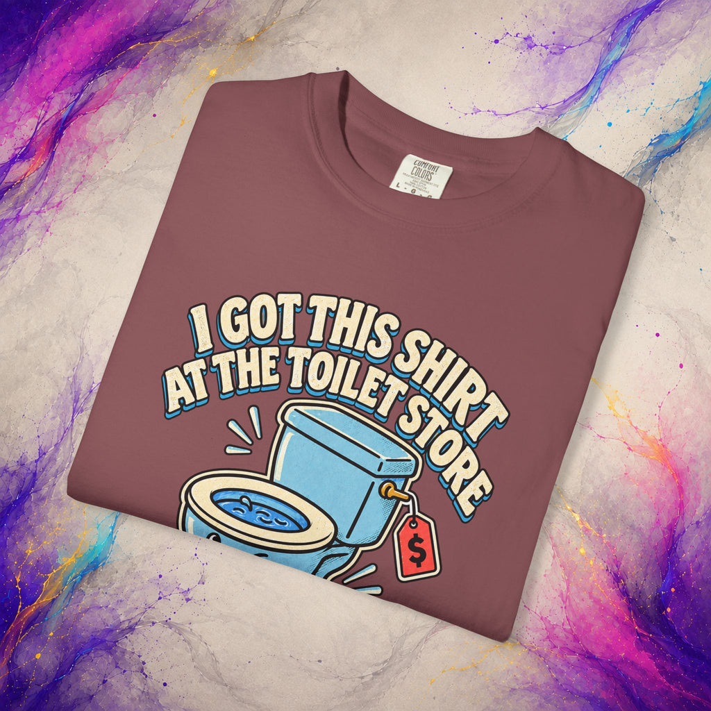 I Got This Shirt at the Toilet Store Tee | Funny Retro Graphic T-Shirt