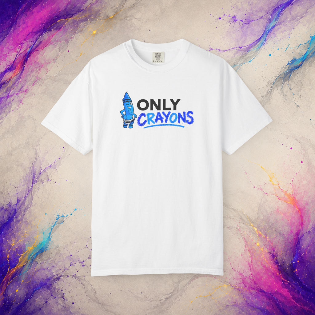 Only Crayons Tee | Funny Adult Humor Shirt