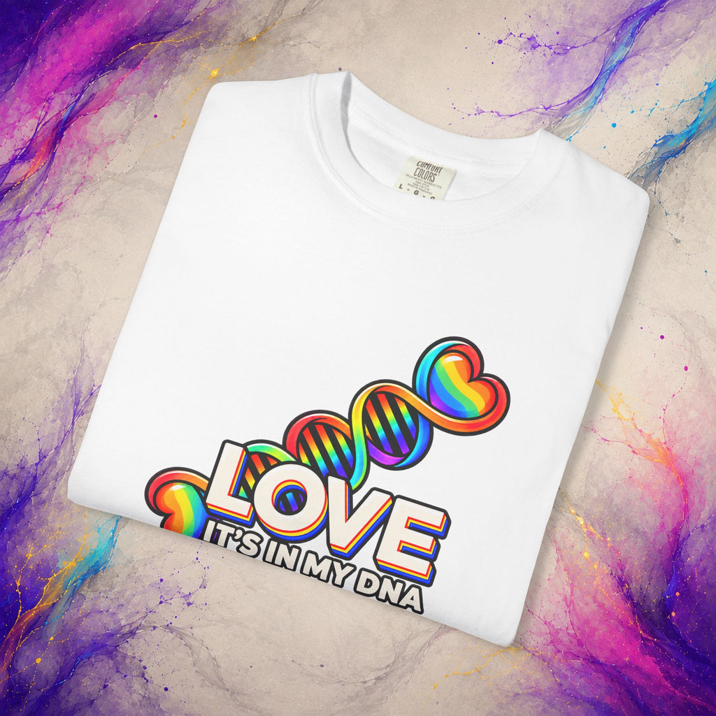 Love Is in My DNA T-Shirt | Rainbow Pride Graphic Tee