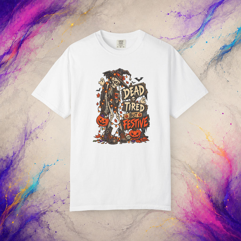 Dead Tired But Festive Tee | Halloween Funny Skeleton Shirt