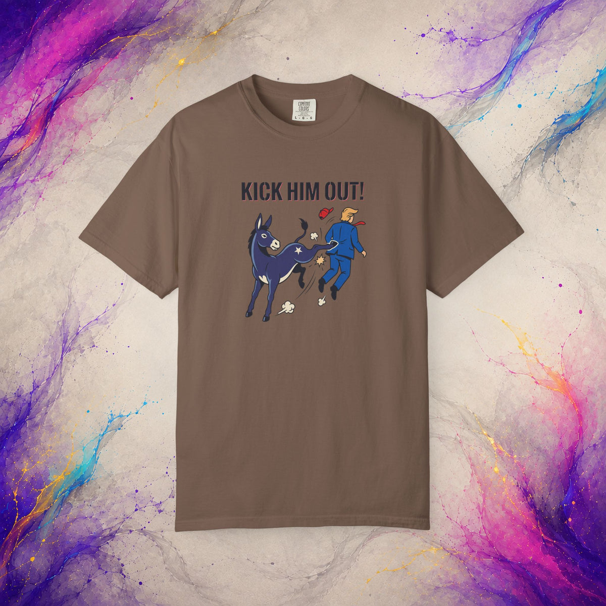 Kick Him Out T-Shirt | Political Satire Donkey Graphic Tee