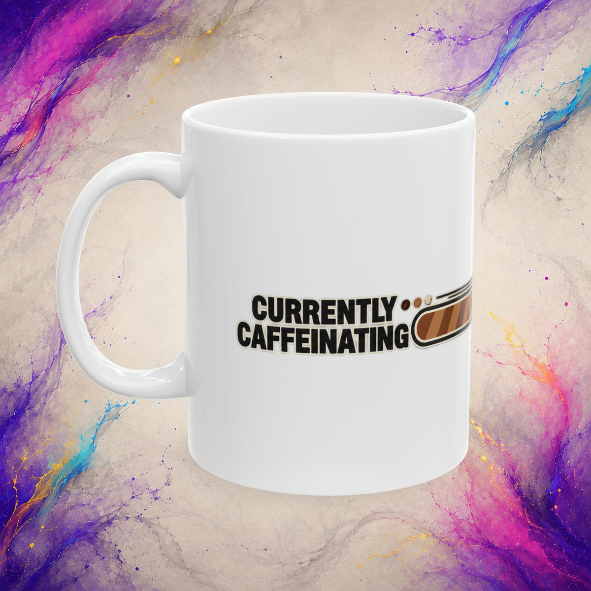 Currently Caffeinating Mug | Please Hold Coffee Cup