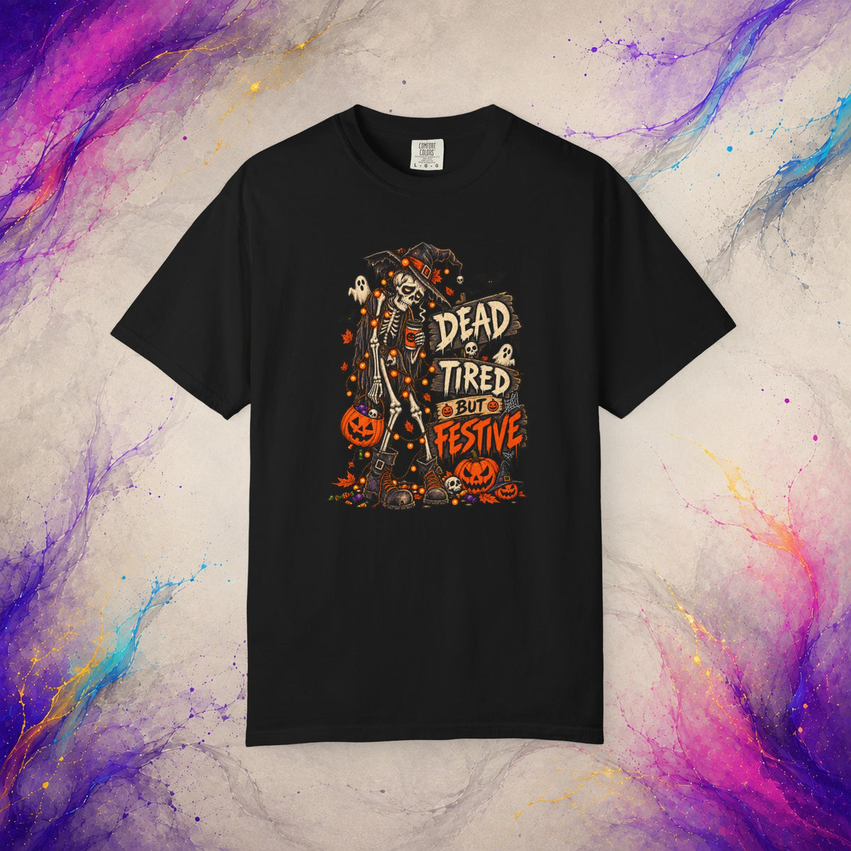 Dead Tired But Festive Tee | Halloween Funny Skeleton Shirt