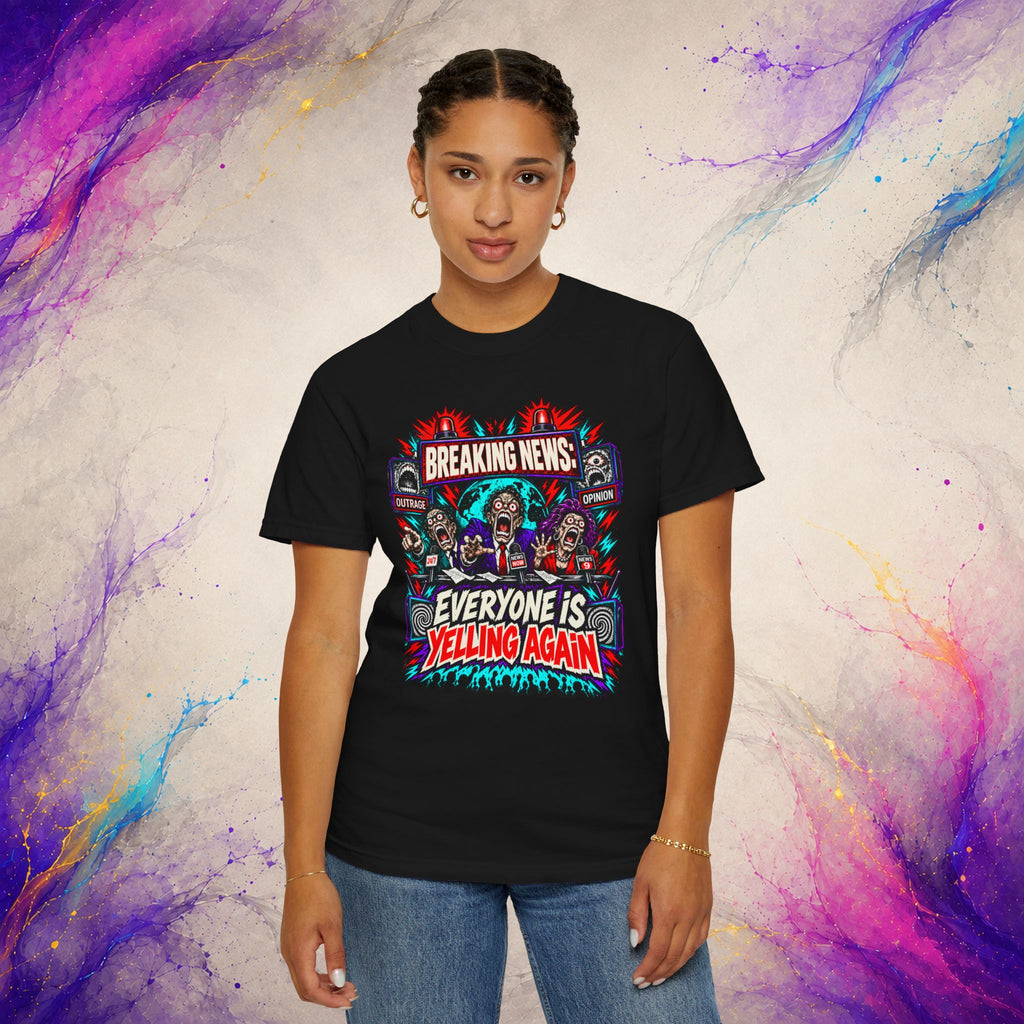 Everyone Is Yelling Again Tee | Breaking News Media Satire T-Shirt
