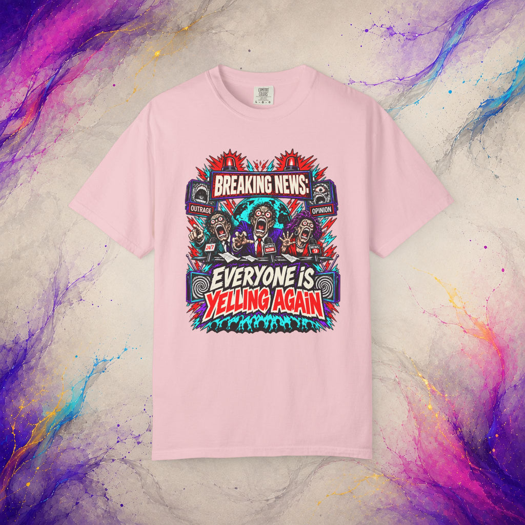 Everyone Is Yelling Again Tee | Breaking News Media Satire T-Shirt