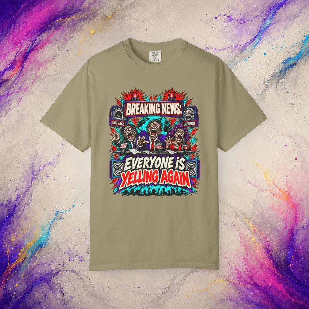 Everyone Is Yelling Again Tee | Breaking News Media Satire T-Shirt