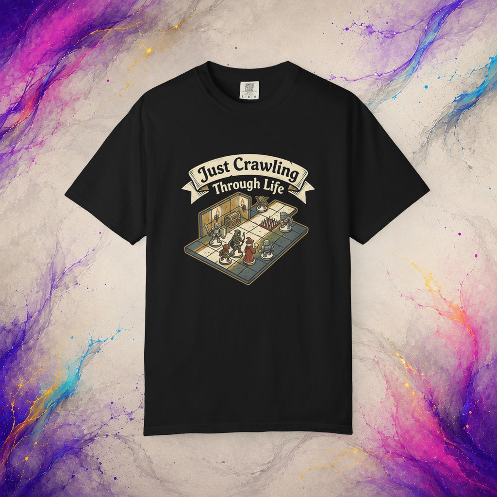 Just Crawling Through Life T-Shirt | Tabletop RPG Adventure Tee