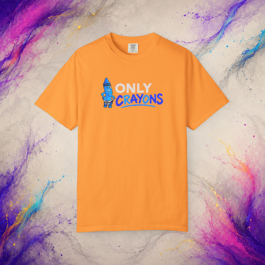 Only Crayons Tee | Funny Adult Humor Shirt