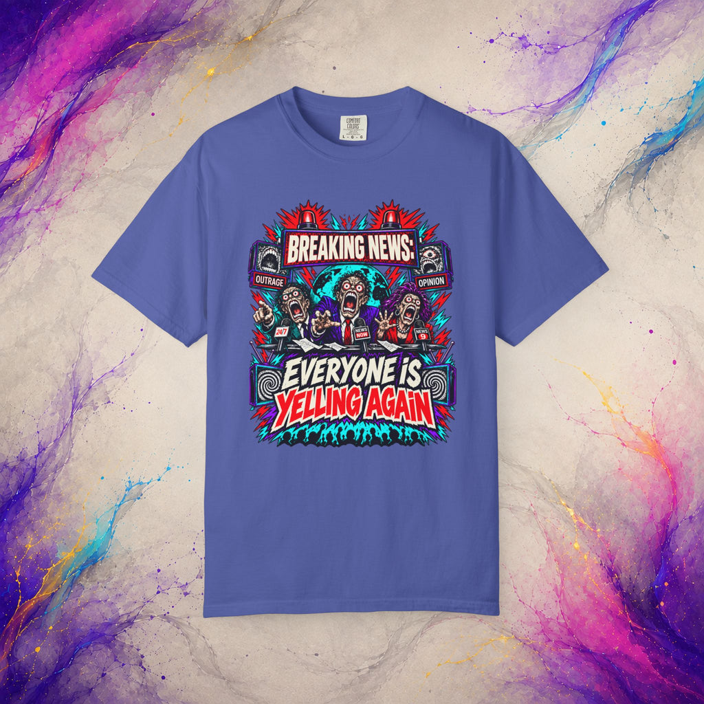 Everyone Is Yelling Again Tee | Breaking News Media Satire T-Shirt